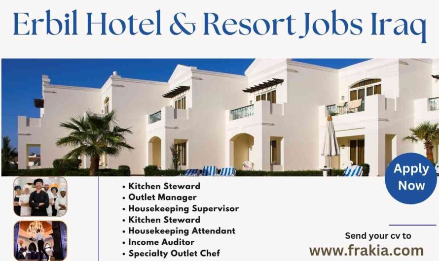 Erbil Hotel & Resort Jobs Iraq