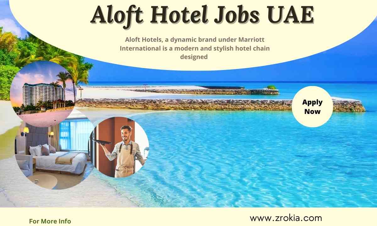 Aloft Hotel Jobs UAE